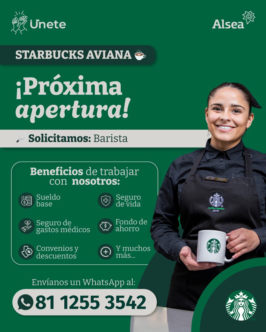 Banner del anuncio de la vacante: Unete · STARBUCKS AVIANA · ¡Próxima · apertura! · Solicitamos: Barista · Beneficios de trabajar · con nosotros: · Sueldo · base · Seguro de 