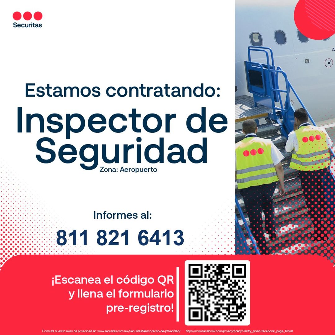 Banner del anuncio de la vacante: Securitas · Estamos contratando: · Inspector de · Seguridad · Zona: Aeropuerto · Informes al: · 811 821 6413 · ¡Escanea el código QR · y lle