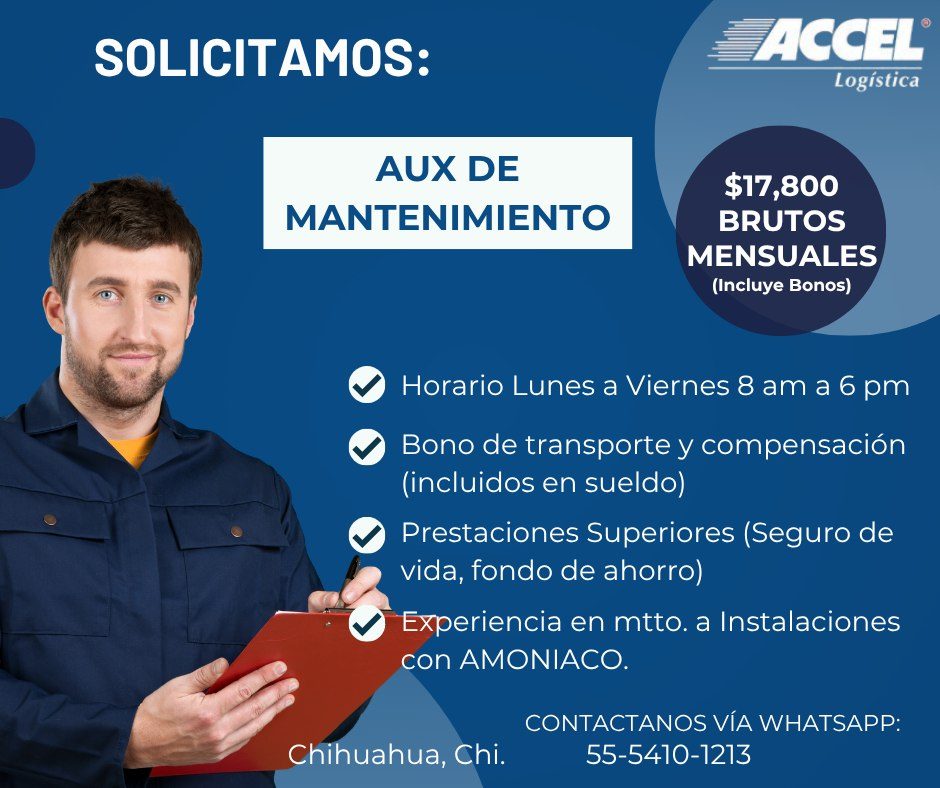 Banner del anuncio de la vacante: SOLICITAMOS: · FACCEL® · Logística · AUX DE · MANTENIMIENTO · $17,800 · BRUTOS · MENSUALES · (Incluye Bonos) · Chihuahua, Chi. · Horario Lun