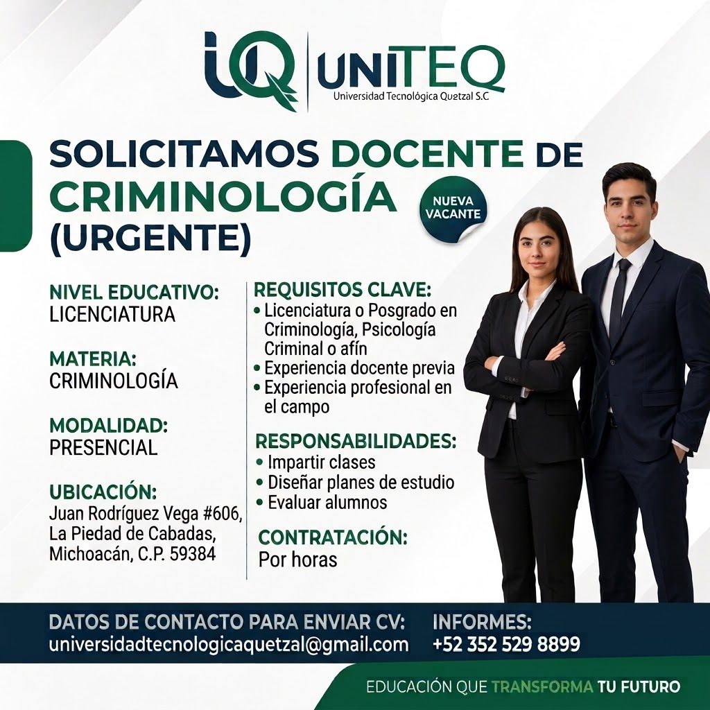 Banner del anuncio de la vacante: ¿Q UNITEQ · Universidad Tecnológica Quatzal S.C · SOLICITAMOS DOCENTE DE · CRIMINOLOGÍA · NUEVA · VACANTE · (URGENTE) · NIVEL EDUCATIVO: · L