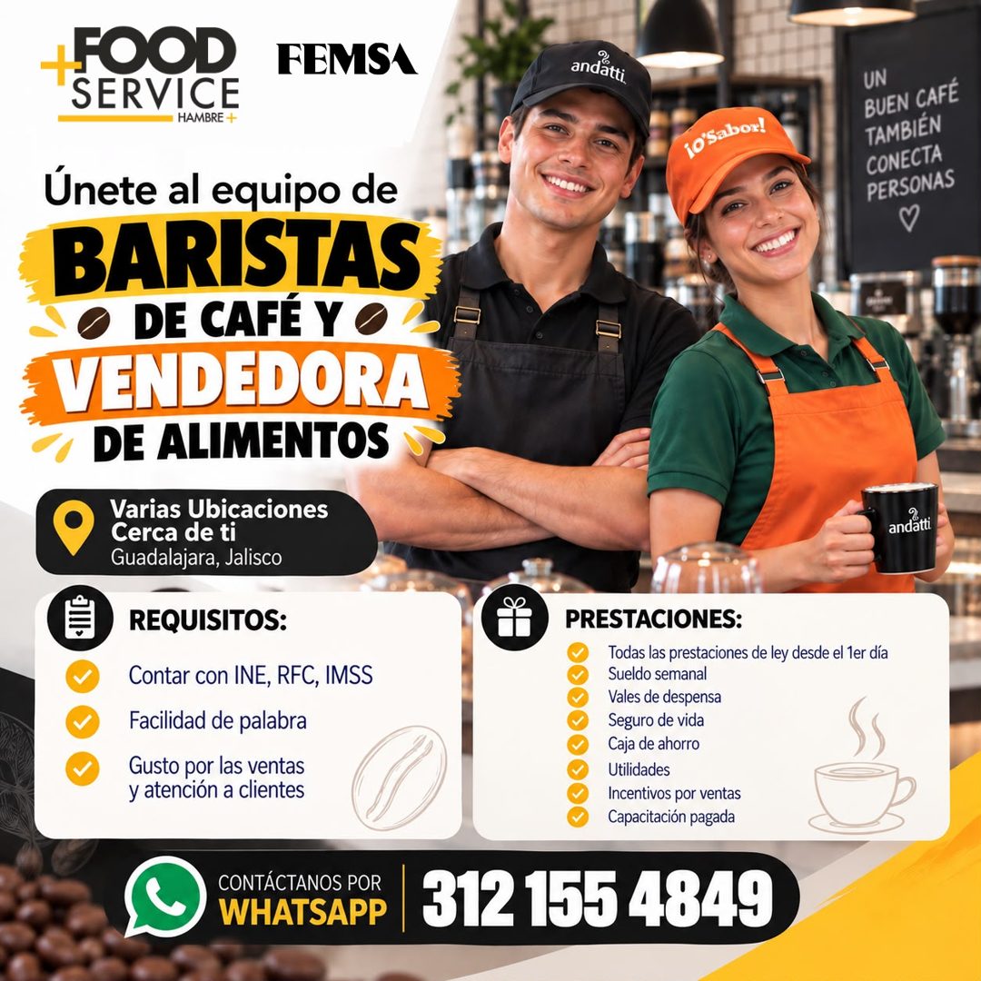 Banner del anuncio de la vacante: +FOOD · SERVICE · HAMBRE + · FEMSA · Únete al equipo de · BARISTAS · • DE CAFÉ Y O · VENDEDORA · DE ALIMENTOS · Varias Ubicaciones · Cerca d