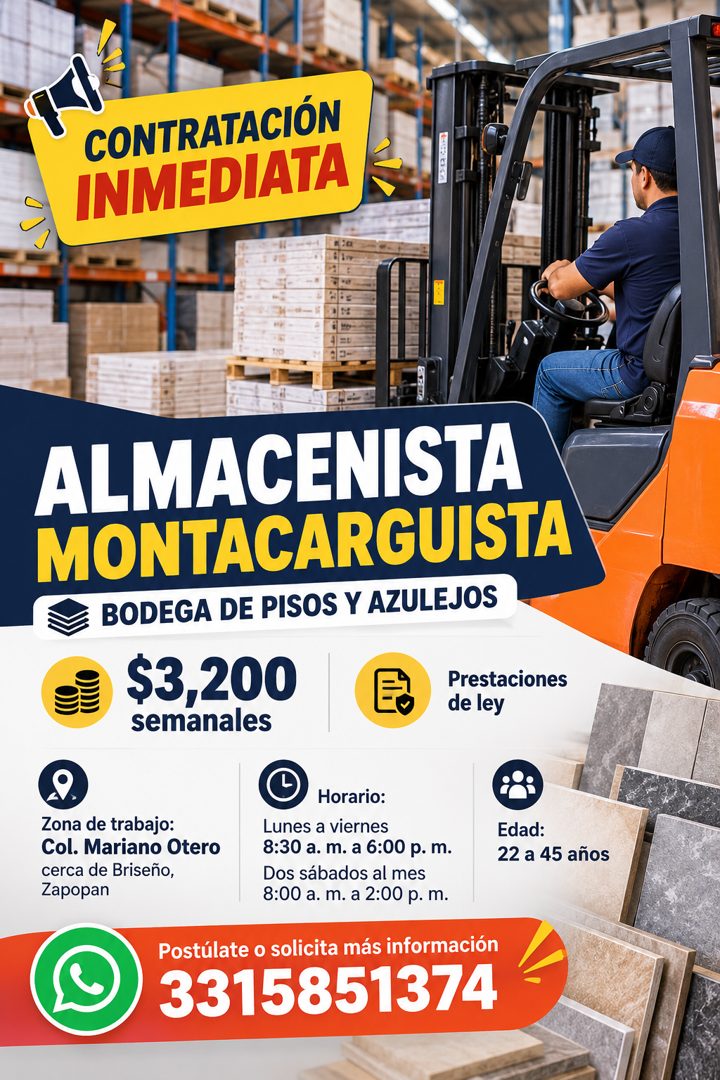 Banner del anuncio de la vacante: CONTRATACIÓN · INMEDIATA · ALMACENISTA · MONTACARGUISTA · BODEGA DE PISOS Y AZULEJOS · $3,200 · semanales · Prestaciones · de ley · Zona de 