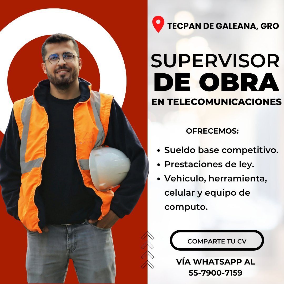 Banner del anuncio de la vacante: TECPAN DE GALEANA, GRO · SUPERVISOR · DE OBRA · EN TELECOMUNICACIONES · OFRECEMOS: · • Sueldo base competitivo. · • Prestaciones de ley. · •