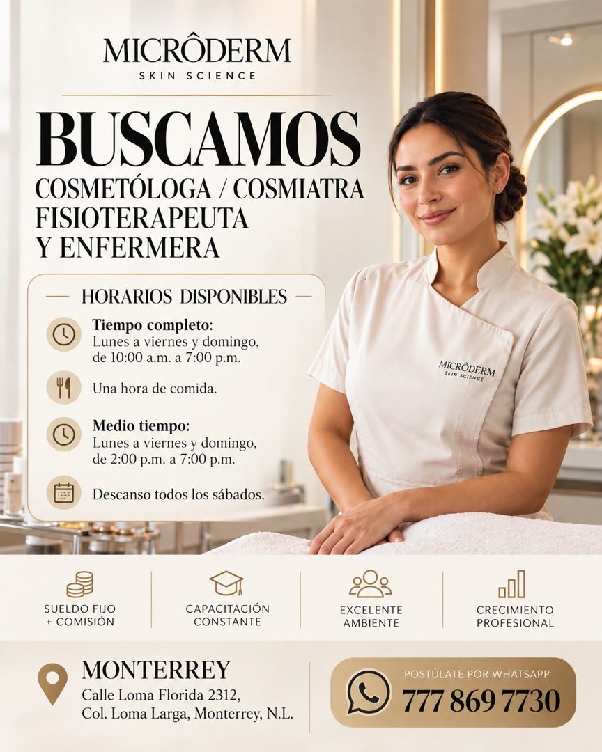 Banner del anuncio de la vacante: MICRÔDERM · SKIN SCIENCE · BUSCAMOS · COSMETÓLOGA / COSMIATRA · FISIOTERAPEUTA · Y ENFERMERA · - HORARIOS DISPONIBLES — · Tiempo completo: ·