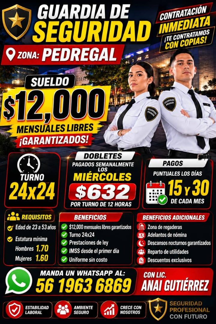 Banner del anuncio de la vacante: GUARDIA DE · SEGURIDAD · ZONA: PEDREGAL · CONTRATACIÓN · INMEDIATA · ¡TE CONTRATAMOS · CON COPIAS! · SUELDO · $12,000 · MENSUALES LIBRES · ¡