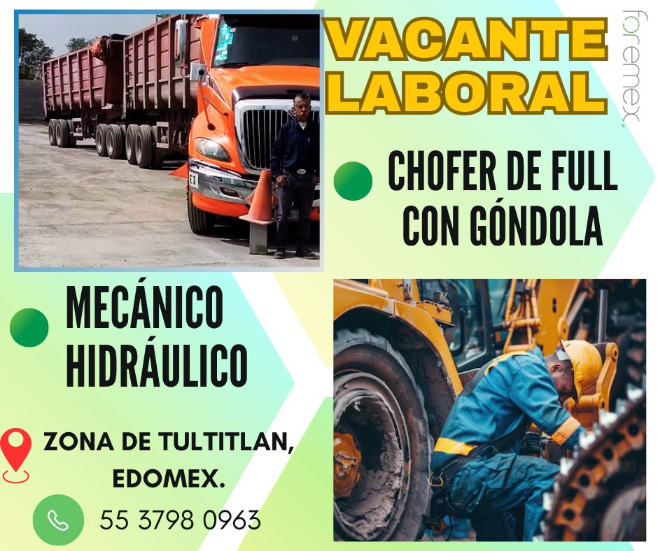 Banner del anuncio de la vacante: VAGANTE · LABORAL · CHOFER DE FULL · CON GÓNDOLA · eme. · MECÁNICO · HIDRÁULICO · ZONA DE TULTITLAN, · EDOMEX. · 55 3798 0963