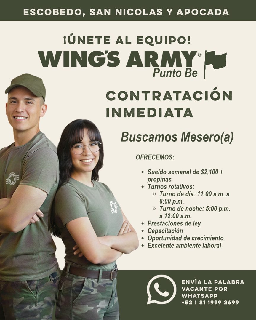 Banner del anuncio de la vacante: ESCOBEDO, SAN NICOLAS Y APOCADA · ¡ÚNETE AL EQUIPO! · WING'S ARMY® · Punto Be · CONTRATACIÓN · INMEDIATA · Buscamos Mesero (a) · OFRECEMOS: 