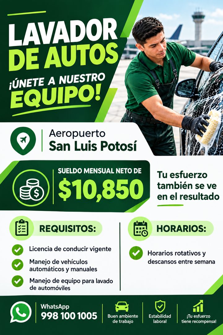 Banner del anuncio de la vacante: LAVADOR · DE AUTOS · ¡ÚNETE A NUESTRO · EQUIPO! · Aeropuerto · San Luis Potosí · SUELDO MENSUAL NETO DE · $10,850 · Tu esfuerzo · también se