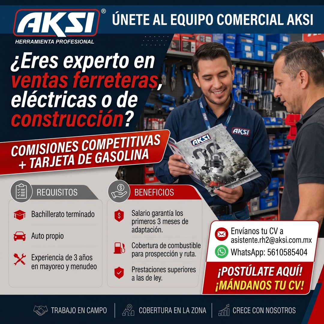 Banner del anuncio de la vacante: AKSI · * ÚNETE AL EQUIPO COMERCIAL AKSI · HERRAMIENTA PROFESIONAL · ¿Eres experto en · ventas ferreteras, · eléctricas o de · construcción? 