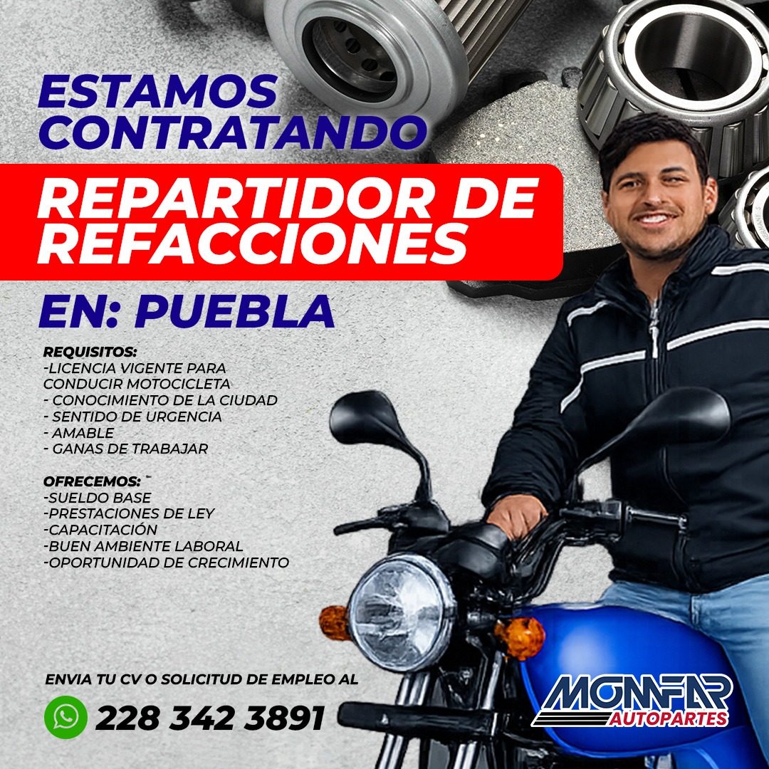 Banner del anuncio de la vacante: ESTAMOS · CONTRATANDO · REPARTIDOR DE · REFACCIONES · EN: PUEBLA · REQUISITOS: · -LICENCIA VIGENTE PARA · CONDUCIR MOTOCICLETA · - CONOCIMIE