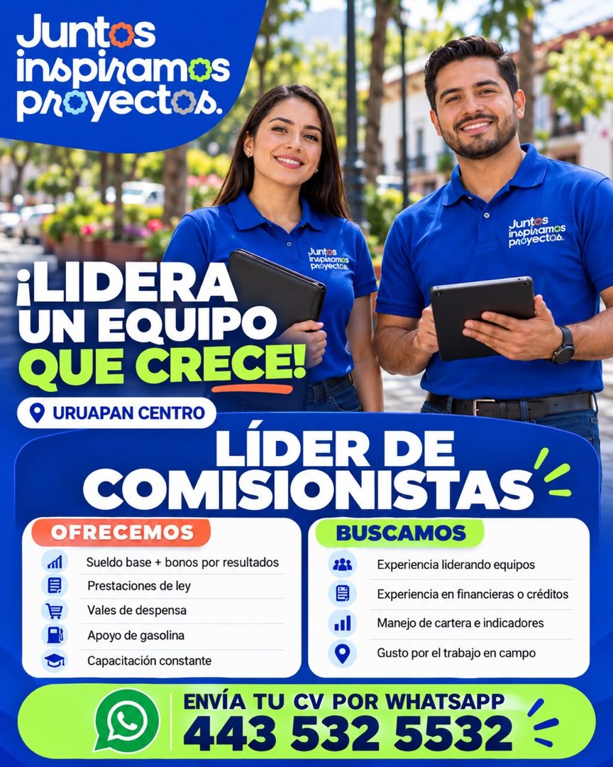Banner del anuncio de la vacante: Juntos · inspiramos · proyectos. · Juntos · inspiramos · proyectos. · ¡LIDERA · UN EQUIPO · QUE CRECE! · URUAPAN CENTRO · Juntos · inspiramo