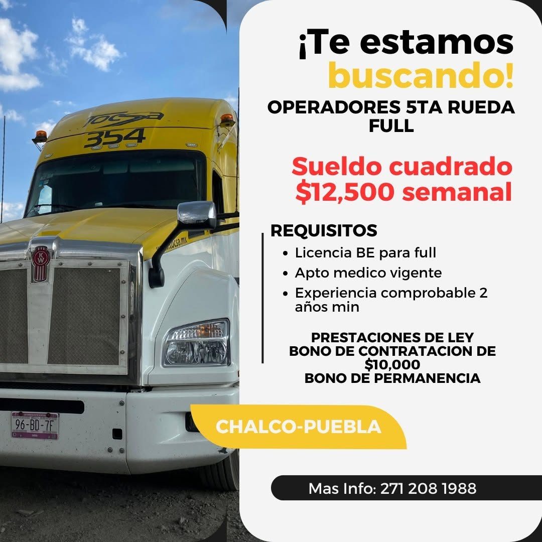 Banner del anuncio de la vacante: 354 · 96-BD- 7F · iTe estamos · buscando! · OPERADORES 5TA RUEDA · FULL · Sueldo cuadrado · $12,500 semanal · REQUISITOS · • Licencia BE par
