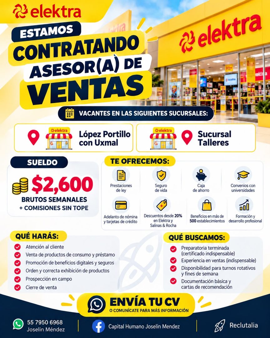 Banner del anuncio de la vacante: 2 elektra · ESTAMOS · CONTRATANDO · ASESOR(A) DE · VENTAS · VACANTES EN LAS SIGUIENTES SUCURSALES: · 2 elektra · López Portillo · con Uxmal 