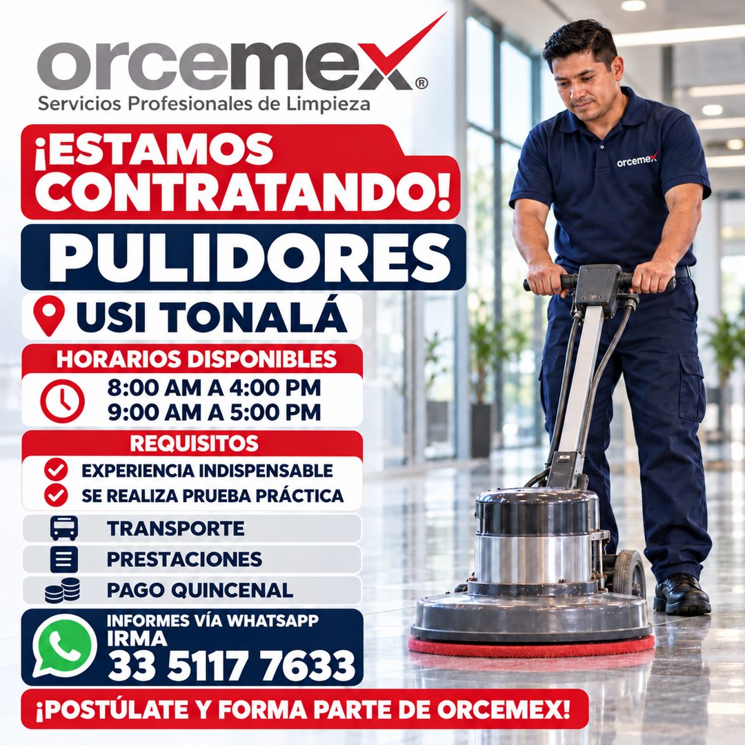 Banner del anuncio de la vacante: orceme · Servicios Profesionales de Limpieza · ¡ESTAMOS · CONTRATANDO! · PULIDORES · USI TONALÁ · HORARIOS DISPONIBLES · 8:00 AM A 4:00 PM ·