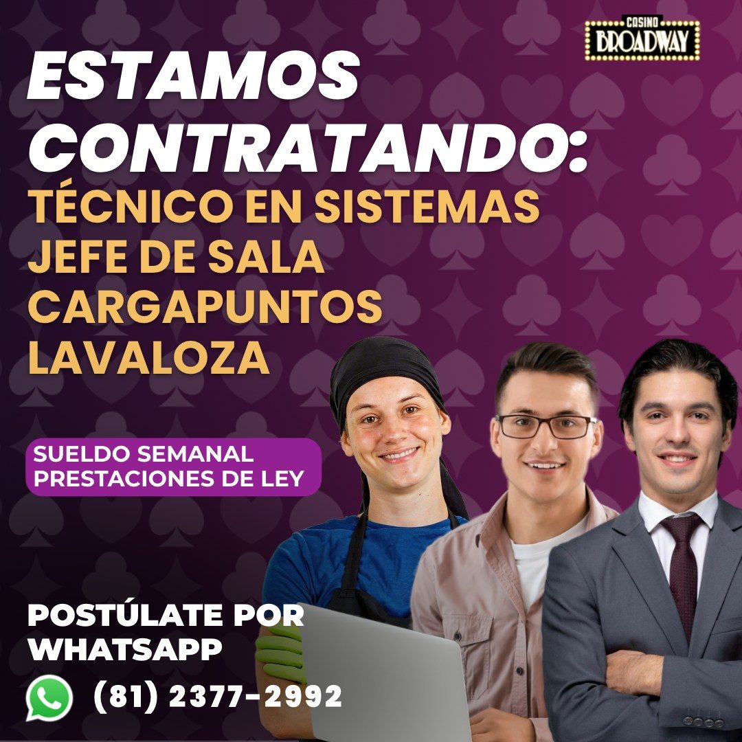 Banner del anuncio de la vacante: •• CASINO • · BROADWAY · ......• · ESTAMOS · CONTRATANDO: · TÉCNICO EN SISTEMAS · JEFE DE SALA · CARGAPUNTOS · LAVALOZA · SUELDO SEMANAL · P