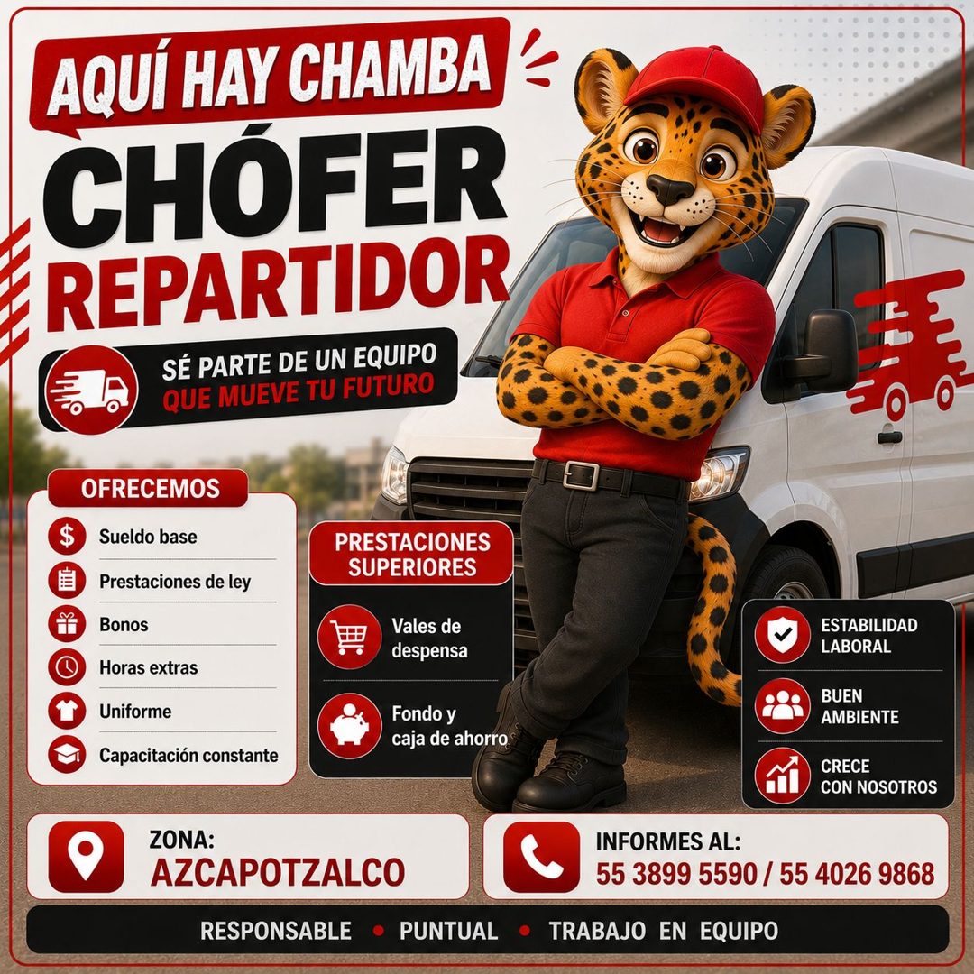 Banner del anuncio de la vacante: AQUÍ HAY CHAMBA · CHOFER · REPARTIDOR · SÉ PARTE DE UN EQUIPO · QUE MUEVE TU FUTURO · $ · OFRECEMOS · Sueldo base · Prestaciones de ley · Bo