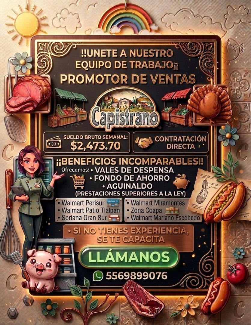 Banner del anuncio de la vacante: !!UNETE A NUESTRO · EQUIPO DE TRABAJOi · PROMOTOR DE VENTAS · Capistrano · SUELDO BRUTO SEMANAL: · $2,473.70 · CONTRATACIÓN · DIRECTA · ¡¡BE