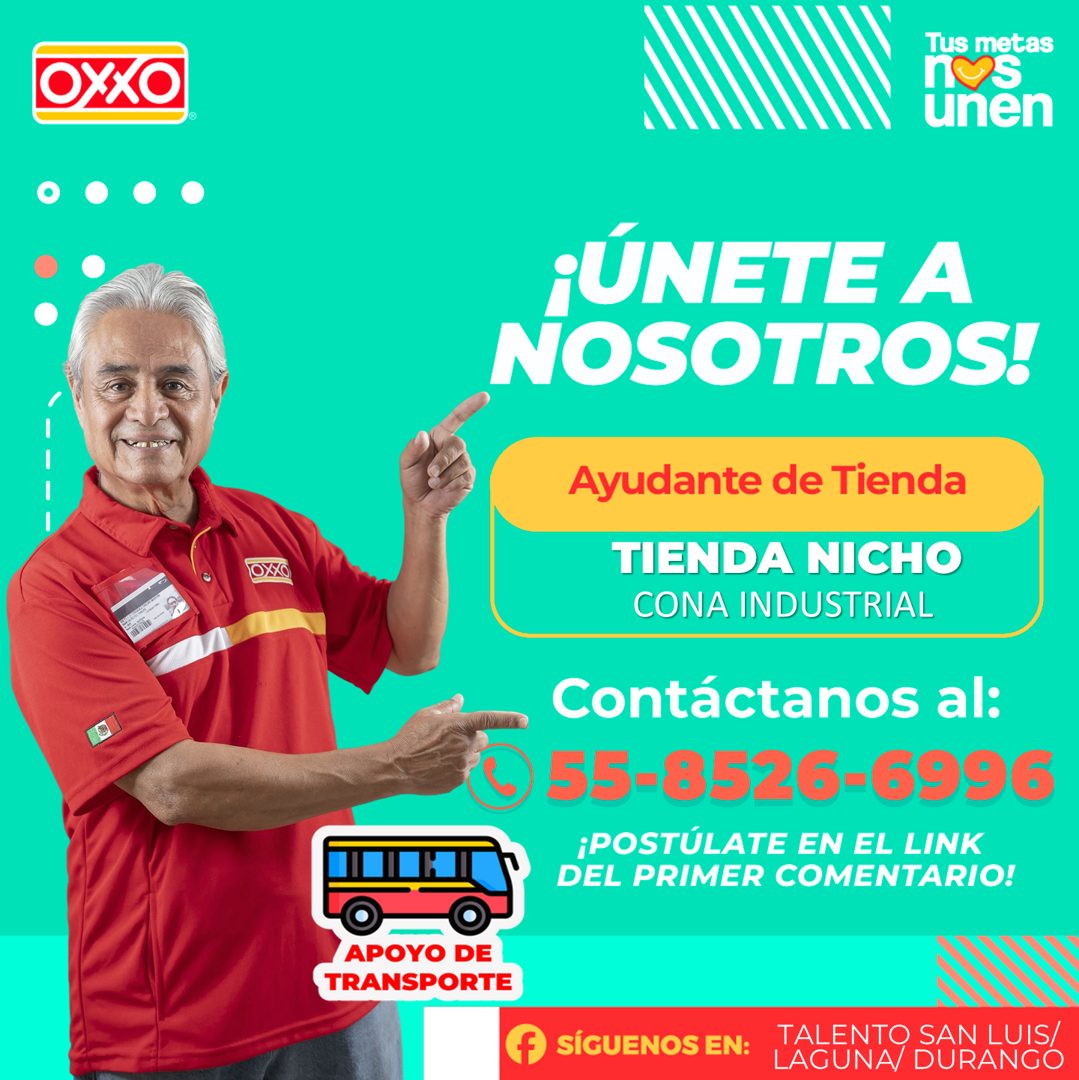 Banner del anuncio de la vacante: OXXO · Tus metas · unen · ¡ÚNETE A · NOSOTROS! · Ayudante de Tienda · TIENDA NICHO · CONA INDUSTRIAL · Contáctanos al: · 55-8526-6996 · ¡POS
