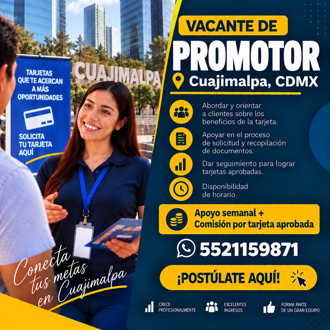 Banner del anuncio de la vacante: TARJETAS · QUE TE ACERCAN · A MÁS · OPORTUNIDADES · CUAJIMALPA · ea02 · SOLICITA · TU TARJETA · AQUÍ · tus metas · en · Cuajimalpa · VACANTE
