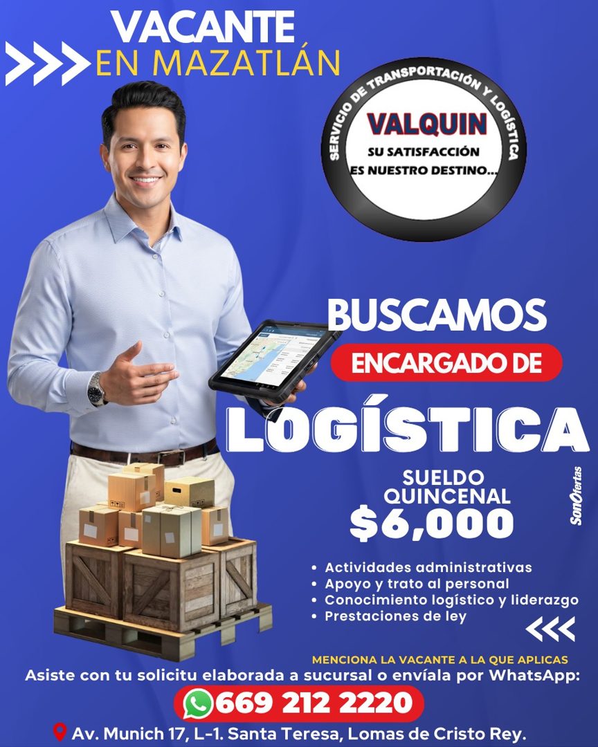 Banner del anuncio de la vacante: VACANTE · EN MAZATLÁN · VALQUIN · ES NUESTRO DESTINO... · BUSCAMOS · ENCARGADO DE · LÓGÍSTICA · SUELDO · QUINCENAL · SonOfertas · $6,000 · •