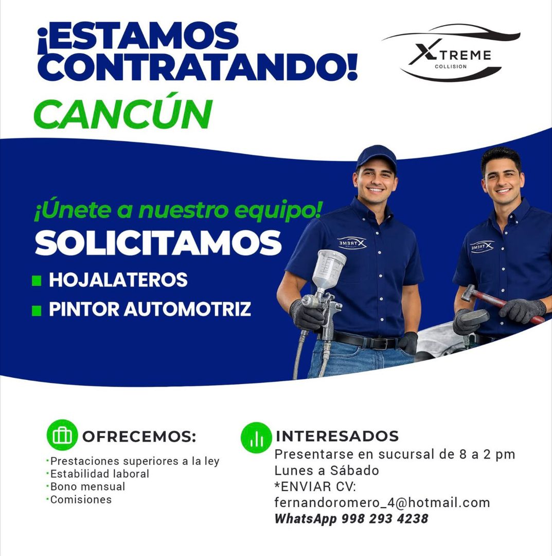 Banner del anuncio de la vacante: •ESTAMOS · CONTRATANDO! · CANCÚN · XTREME · COLLISION · ¡Únete a nuestro equipo! · SOLICITAMOS · • HOJALATEROS · • PINTOR AUTOMOTRIZ · змаят