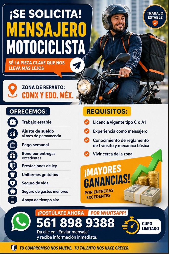 Banner del anuncio de la vacante: ¡SE SOLICITA! · MENSAJERO · MOTOCICLISTA · SÉ LA PIEZA CLAVE QUE NOS · LLEVA MÁS LEJOS · TRABAJO · ESTABLE · ZONA DE REPARTO: · CDMX Y EDO. 