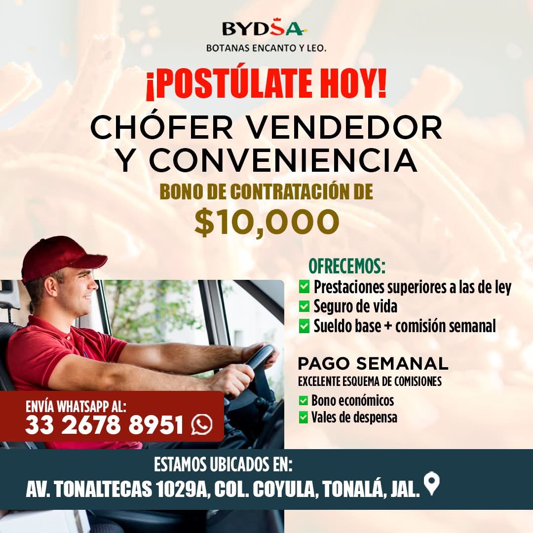 Banner del anuncio de la vacante: ENVÍA WHATSAPP AL: · 33 2678 8951 · BYDSA · BOTANAS ENCANTO Y LEO. · ¡POSTÚLATE HOY! · CHÓFER VENDEDOR · Y CONVENIENCIA · BONO DE CONTRATACI