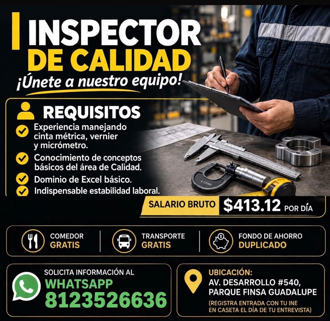 Banner del anuncio de la vacante: INSPECTOR · DE CALIDAD · ¡Únete a nuestro equipo!- · V · REQUISITOS · Experiencia manejando · cinta métrica, vernier · y micrómetro. · Conoc