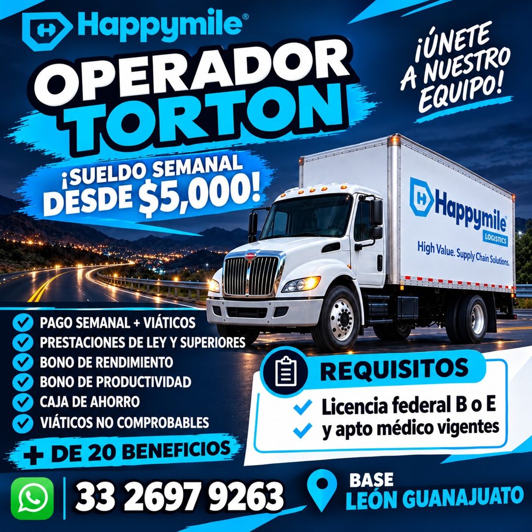 Banner del anuncio de la vacante: H · Happymile® · OPERADOR · TORTON · ¡SUELDO SEMANAL · DESDE$5,000! · ¡ÚNETE · A NUESTRO · EQUIPO! · H · Happymile · LOGISTICS · High Value.