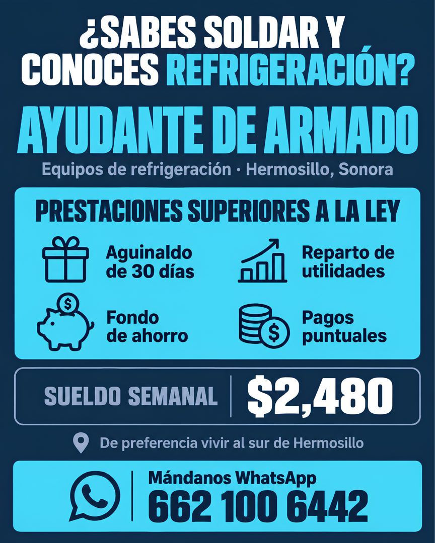 Banner del anuncio de la vacante: ¿SABES SOLDAR Y · CONOCES REFRIGERACIÓN? · AYUDANTE DE ARMADO · Equipos de refrigeración • Hermosillo, Sonora · PRESTACIONES SUPERIORES A LA