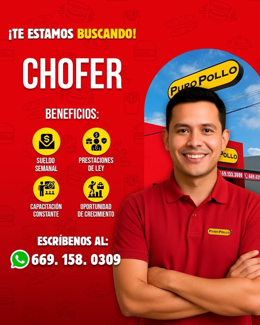 Banner del anuncio de la vacante: ¡TE ESTAMOS BUSCANDO! · CHOFER · PURO POLLO · BENEFICIOS: · SUELDO · SEMANAL · PRESTACIONES · DE LEY · POLLO · 369.133.3000 · 0 669.43 · CAP