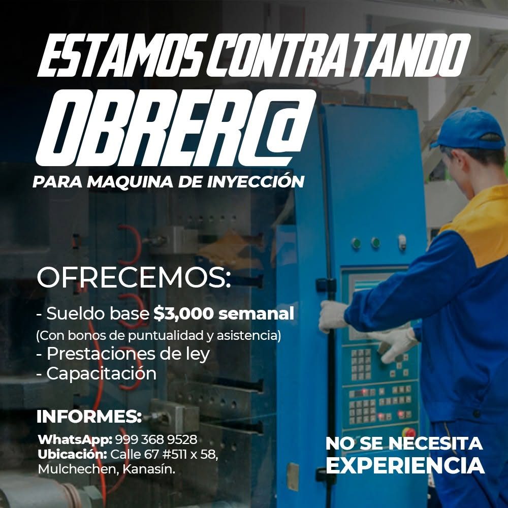 Banner del anuncio de la vacante: ESTAMOS CONTRATANDD · OBRERO · PARA MAQUINA DE INYECCIÓN · OFRECEMOS: · - Sueldo base $3,000 semanal · (Con bonos de puntualidad y asistenci