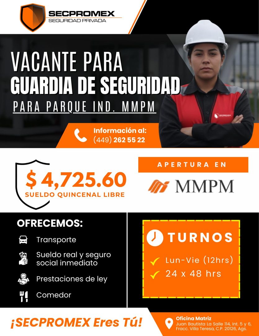 Banner del anuncio de la vacante: SECPROMEX · SEGURIDAD PRIVADA · VACANTE PARA · GUARDIA DE SEGURIDAD · PARA PARQUE IND. MMPM · Información al: · (449) 262 55 22 · $ 4,725.60