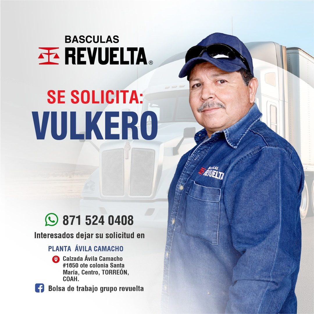 Banner del anuncio de la vacante: BASCULAS · SE REVUELTA. · SE SOLICITA: · VULKERO · 871 524 0408 · Interesados dejar su solicitud en · PLANTA ÁVILA CAMACHO · Calzada Ávila C