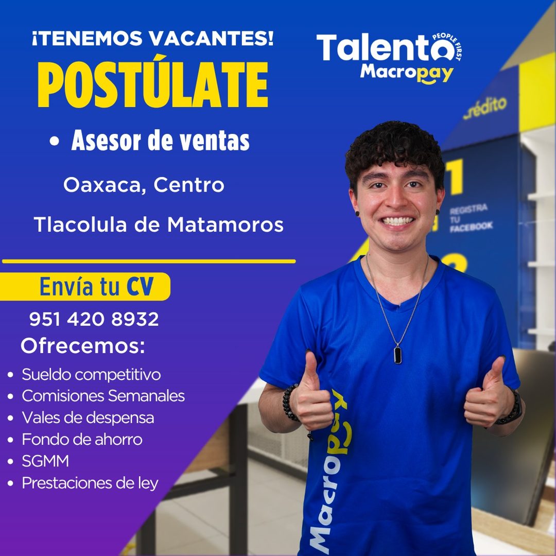 Banner del anuncio de la vacante: ¡TENEMOS VACANTES! · POSTÚLATE · • Asesor de ventas · Oaxaca, Centro · Tlacolula de Matamoros · Envía tu CV · 951 420 8932 · Ofrecemos: · • 