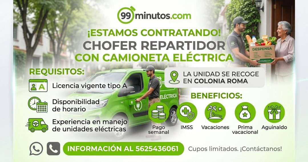 Banner del anuncio de la vacante: 99 minutos.com · ¡ESTAMOS CONTRATANDO! · CHOFER REPARTIDOR · CON CAMIONETA ELÉCTRICA · DESPENSA · cgminutes.com · REQUISITOS: · Licencia vig