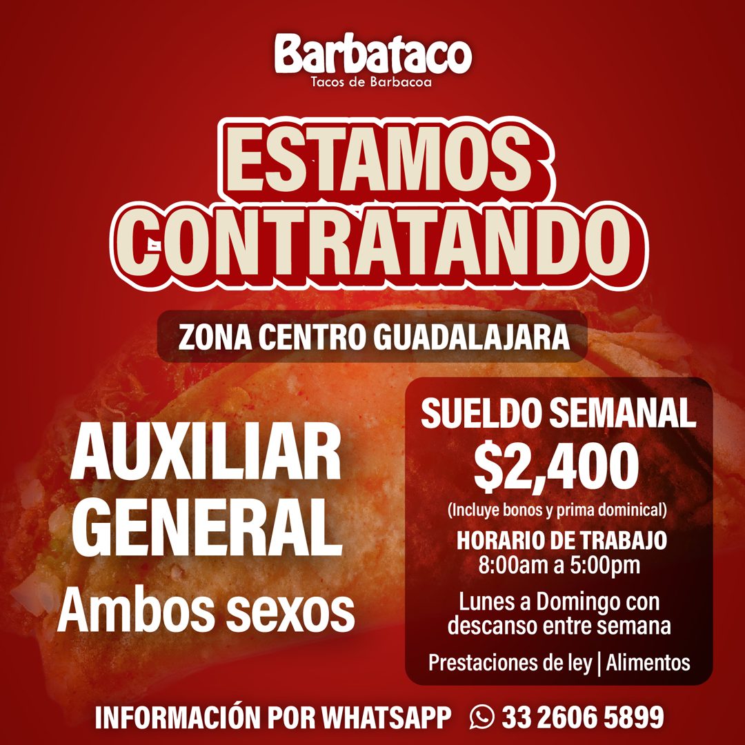 Banner del anuncio de la vacante: Barbataco · Tacos de Barbacoa · ESTAMOS · CONTRATANDO · ZONA CENTRO GUADALAJARA · SUELDO SEMANAL · AUXILIAR · GENERAL · Ambos sexos · $2,400