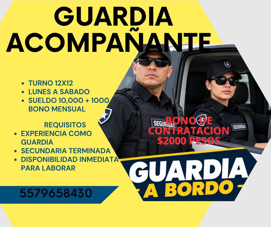 Banner del anuncio de la vacante: GUARDIA · ACOMPANANTE · • TURNO 12X12 · • LUNES A SABADO · • SUELDO 10,000 + 1000 · BONO MENSUAL · REQUISITOS · • EXPERIENCIA COMO · GUARDIA