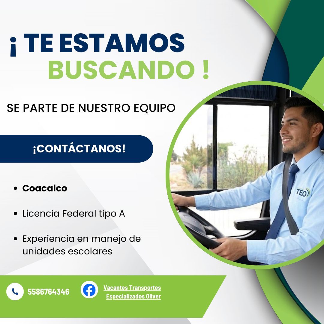 Banner del anuncio de la vacante: ¡ TE ESTAMOS · BUSCANDO ! · SE PARTE DE NUESTRO EQUIPO · ¡CONTÁCTANOS! · • Coacalco · • Licencia Federal tipo A · • Experiencia en manejo de