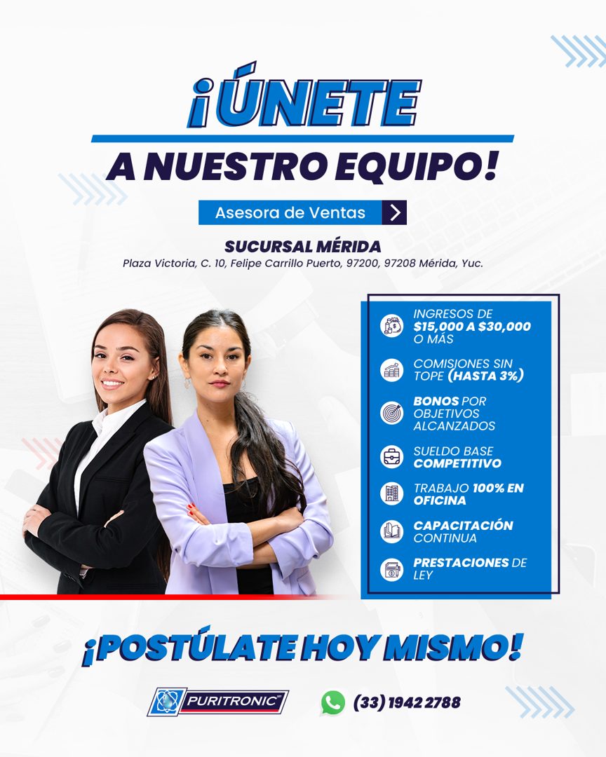 Banner del anuncio de la vacante: ¡ÚNETE · A NUESTRO EQUIPO! · Asesora de Ventas · SUCURSAL MÉRIDA · Plaza Victoria, C. 10, Felipe Carrillo Puerto, 97200, 97208 Mérida, Yuc. 