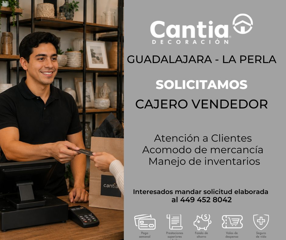 Banner del anuncio de la vacante: cantia · Cantia · DE CORA CI · GUADALAJARA - LA PERLA · SOLICITAMOS · CAJERO VENDEDOR · Atención a Clientes · Acomodo de mercancía · Manejo 