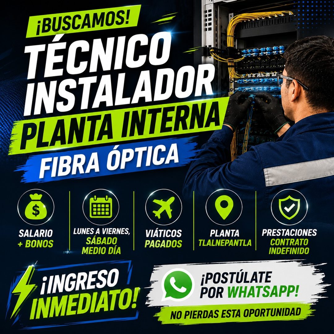 Banner del anuncio de la vacante: ¡BUSCAMOS! · TECNICO · INSTALADOR · PLANTA INTERNA · FIBRA ÓPTICA · SALARIO · + BONOS · LUNES A VIERNES, · SÁBADO · MEDIO DÍA · INGRESO · IN