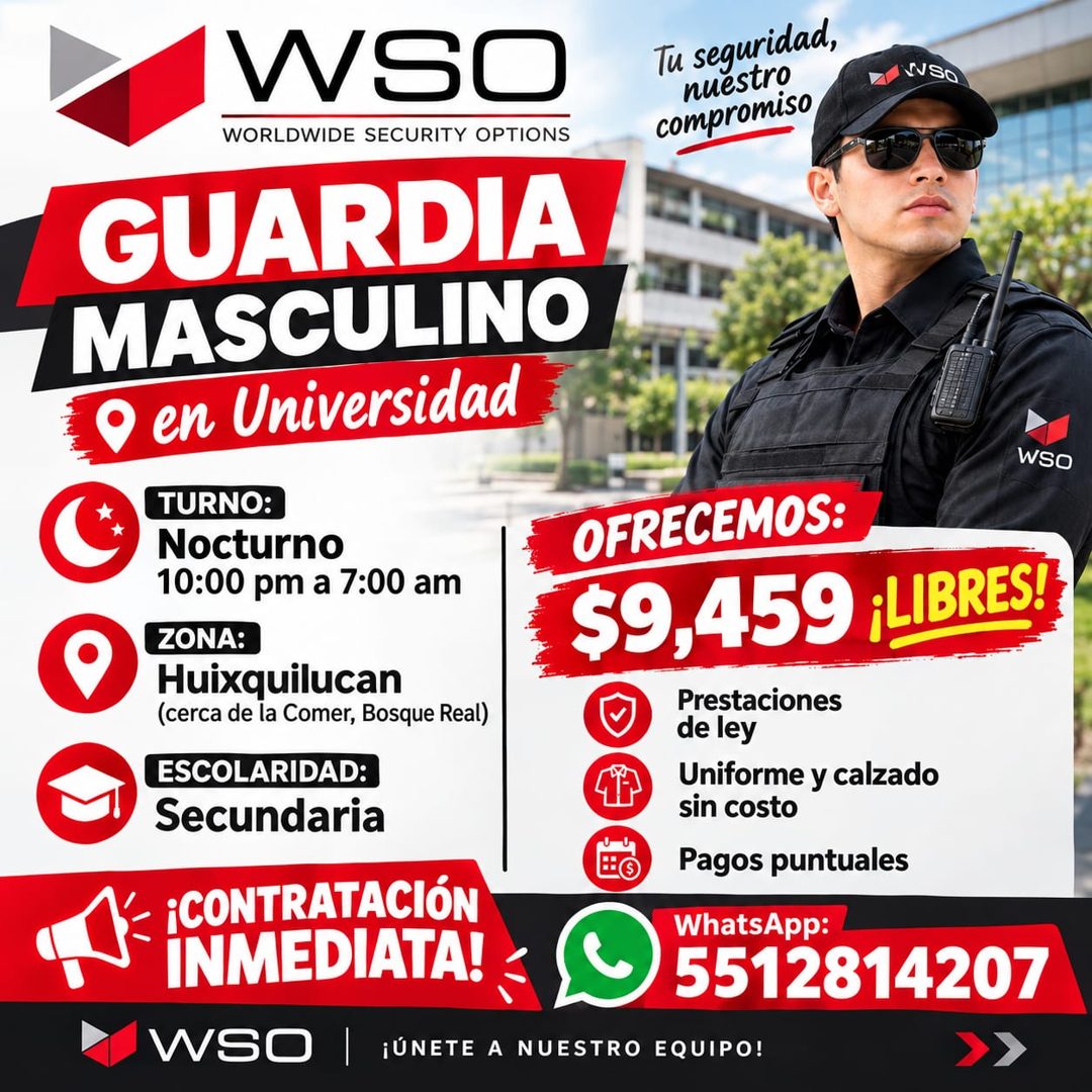 Banner del anuncio de la vacante: WSO · WORLDWIDE SECURITY OPTIONS · Tu seguridad, · nuestro · compromiso · GUARDIA · MASCULINO · • en Universidad · WSo · TURNO: · Nocturno ·