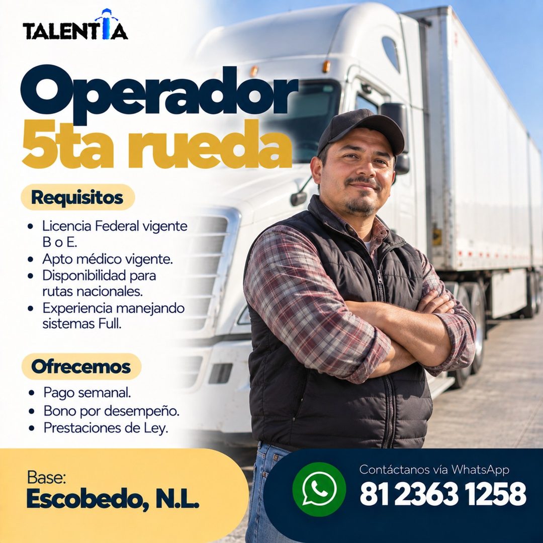 Banner del anuncio de la vacante: TALENTIA · Operador · 5ta rueda · Requisitos · • Licencia Federal vigente · Bo E. · • Apto médico vigente. · • Disponibilidad para · rutas n