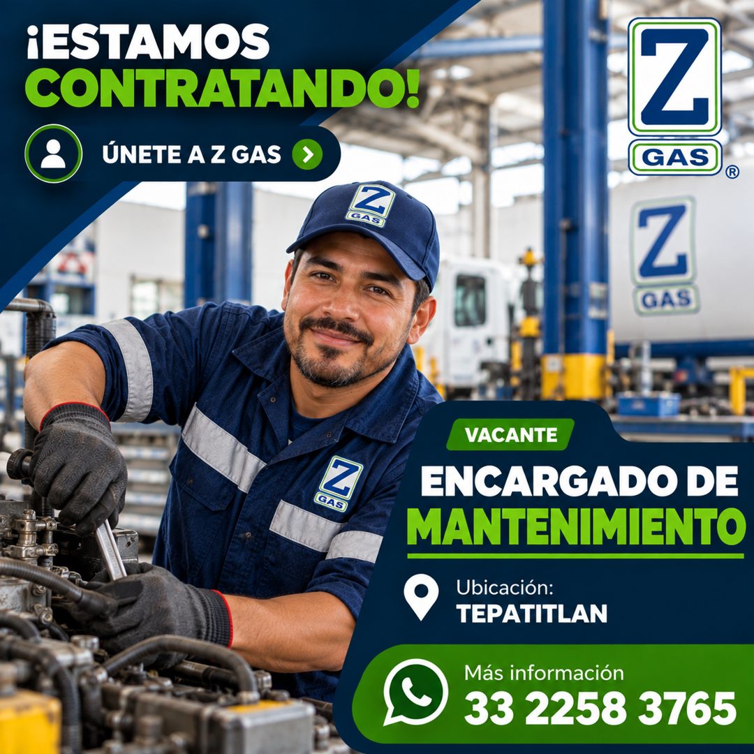 Banner del anuncio de la vacante: ¡ESTAMOS · CONTRATANDO! · ÚNETE A Z GAS · G · Z · GAS · Z · GAS · GAS · VACANTE · ENCARGADO DE · MANTENIMIENTO · Ubicación: · TEPATITLAN · M