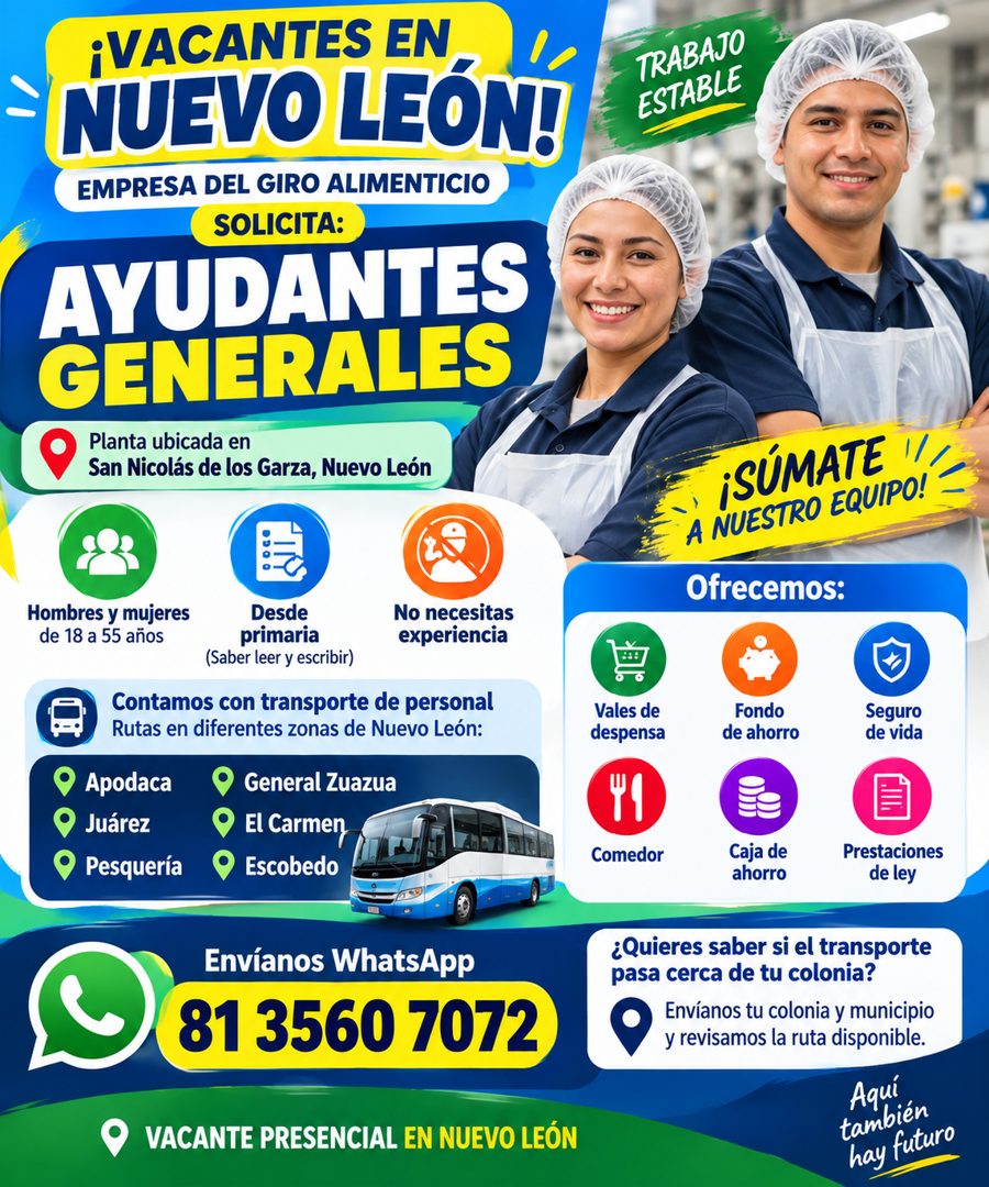 Banner del anuncio de la vacante: ¡VACANTES EN · NUEVO LEÓN! · EMPRESA DEL GIRO ALIMENTICIO · SOLICITA: · AYUDANTES · GENERALES · Planta ubicada en · San Nicolás de los Garza
