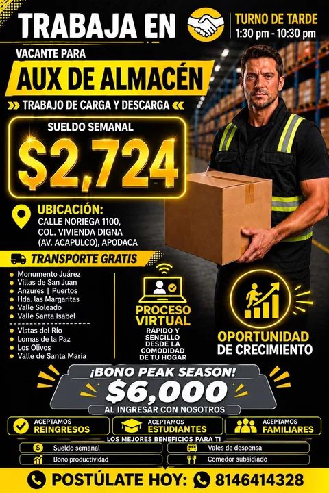 Banner del anuncio de la vacante: TRABAJA EN · VACANTE PARA · AUX DE ALMACÉN · › TRABAJO DE CARGA Y DESCARGA «< · SUELDO SEMANAL · $2,724 · UBICACIÓN: · CALLE NORIEGA 1100, ·