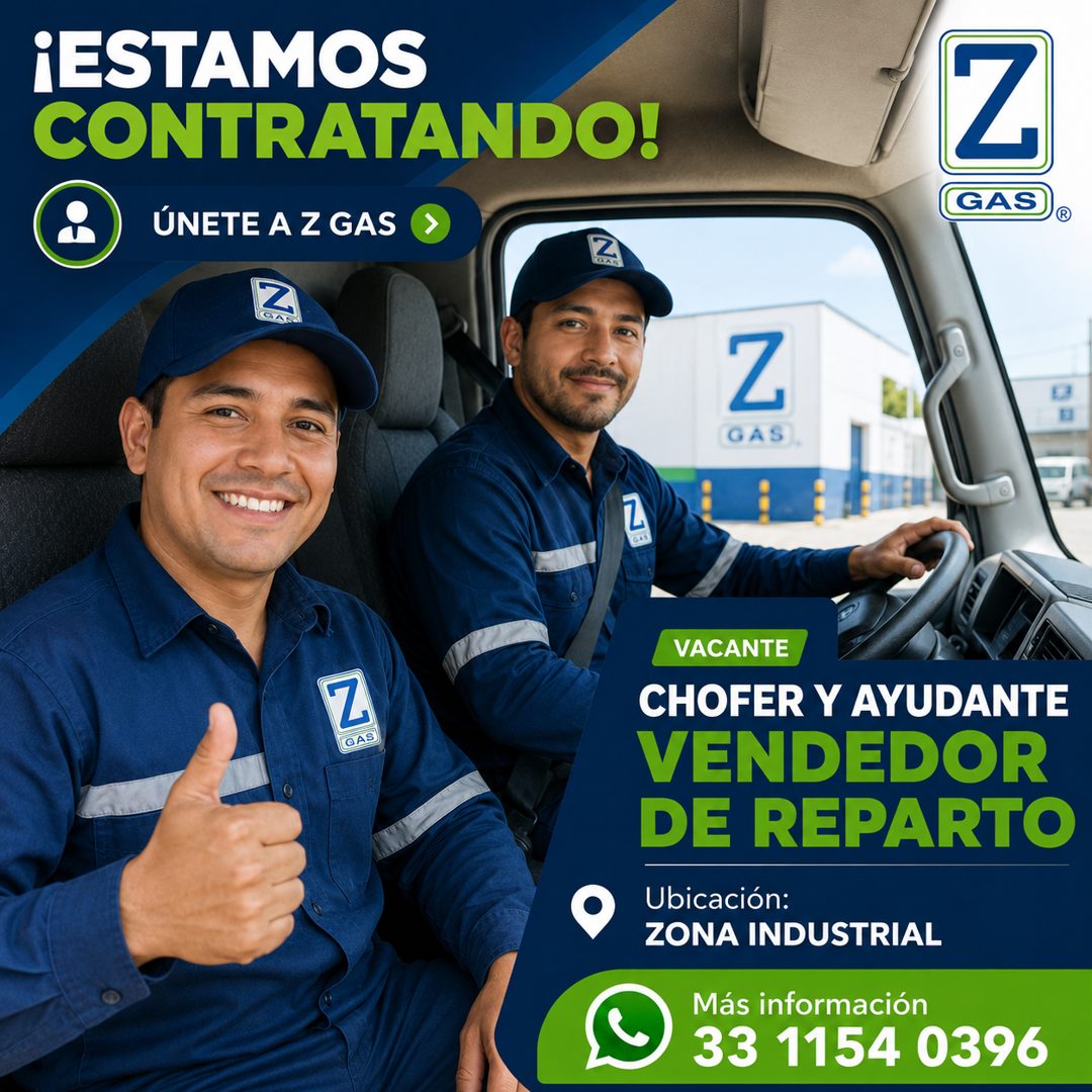 Banner del anuncio de la vacante: ¡ESTAMOS · CONTRATANDO! · ÚNETE A Z GAS · Z · GAS · GAR · Z · GAS · GAS · CAS · VACANTE · CHOFER Y AYUDANTE · VENDEDOR · DE REPARTO · Ubicac