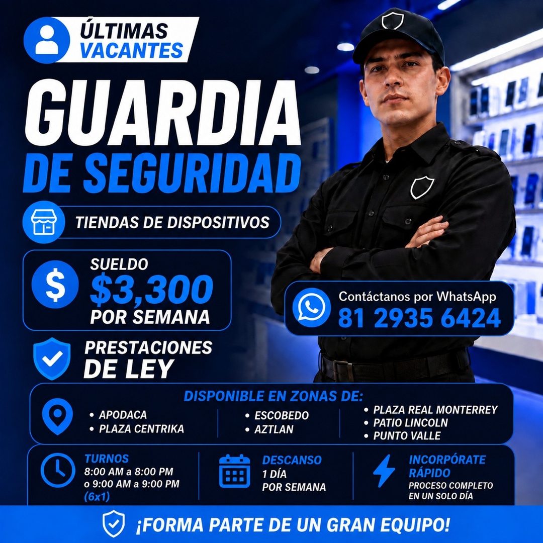 Banner del anuncio de la vacante: ÚLTIMAS · VACANTES · GUARDIA · DE SEGURIDAD · TIENDAS DE DISPOSITIVOS · $ · SUELDO · $3,300 · POR SEMANA · PRESTACIONES · DE LEY · Contáctan