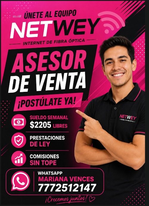 Banner del anuncio de la vacante: ÚNETE AL EQUIPO · NETWEY · INTERNET DE FIBRA ÓPTICA · ASESOR · DE VENTA · ¡POSTÚLATE YA! · SUELDO SEMANAL · $2205 LIBRES · PRESTACIONES · DE